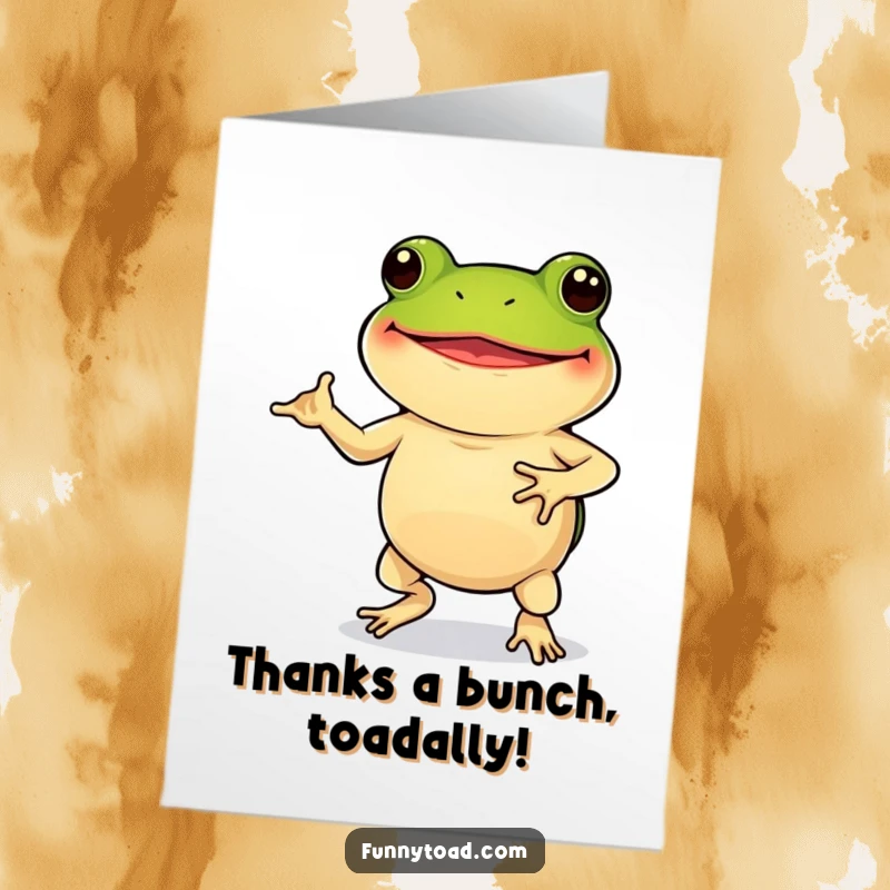 Funny Free Printable Thank You Card: A grinning toad with stubby legs performing a funny, silly dance as a unique expression of thanks.